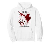 Sweat à Capuche I'm OK It's Not My Blood Stained Bloody Graphic Sweat à Capuche