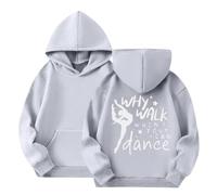 Sweat à capuche imprimé danse pour filles - Manches longues - Col rond - Avec inscription « Why Walk When You Can Dance » - Pour vêtements décontractés et de danse - Vêtements pour enfants (2 à 14 ans