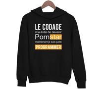 Sweat à Capuche - Le Codage m'a évité de Devenir Pornstar - 50% Coton - Manches Longues - Noir S
