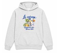 Sweat à Capuche Le ménage, toujours une bonne idée | Hoodie en Molleton Gratté 280 g/m² Gris Chiné avec Poche Kangourou | Unisexe XS à 5XL | Cadeau Maniaque du Ménage Fée du Logis Anniversaire