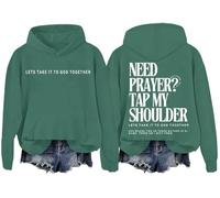 Sweat à capuche « Need Prayer Tap My Shoulder Lets Take It To God Together » - Unisexe, Vert, M