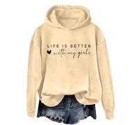 Sweat à capuche pour femme avec imprimé « Life Is Better With My Girls » - Pull décontracté à capuche surdimensionné à manches longues - Hauts amusants - Cadeaux de Saint-Valentin, beige, XL