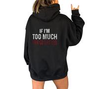 Sweat à capuche pour femme - Avec inscription « IF I'm Too Much The Go Find Less » - Avec imprimé lettre - Pour femme - Sweat à capuche surdimensionné avec poche - En coton