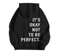 Sweat à capuche pour femme avec inscription « It's Ok Not to Be Perfect », Noir , S