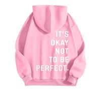 Sweat à capuche pour femme avec inscription « It's Ok Not to Be Perfect », Rose, S