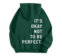 Sweat à capuche pour femme avec inscription « It's Ok Not to Be Perfect », vert, S
