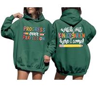 Sweat à capuche « Progress Over Perfection First Day Of Kindergarten Teacher » pour femme, Vert, S