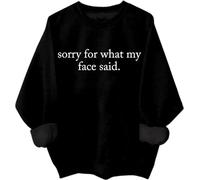 Sweat à capuche « Sorry For What My Face Said » humoristique « Sorry For What My Face Said », Noir , M