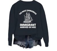 Sweat à capuche « The Most Dangerous Immigrant Arrived In 1492 » Pro Immigration Mexican Shirt Abolish Ice Tops, Noir , M