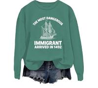 Sweat à capuche « The Most Dangerous Immigrant Arrived In 1492 » Pro Immigration Mexican Shirt Abolish Ice Tops, Vert, M