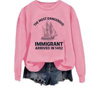 Sweat à capuche « The Most Dangerous Immigrant Arrived In 1492 » Pro Immigration Mexican Shirt Abolish Ice Tops, rose, M