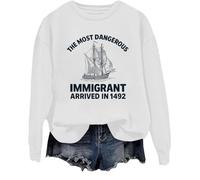 Sweat à capuche « The Most Dangerous Immigrant Arrived In 1492 » Pro Immigration Mexican Shirt Abolish Ice Tops, blanc, M
