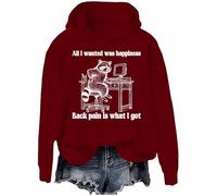 Sweat à capuche unisexe All I Wanted Was Happiness Back Pain is What I Got, Claret-H, XXL