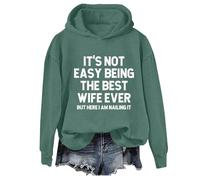 Sweat à capuche unisexe « It's Not Easy Being The Best Wife Ever », Vert, XL