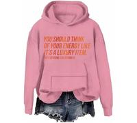 Sweat à capuche unisexe « You Should Think of Your Energy Like Its A Luxury Item », Rose., M