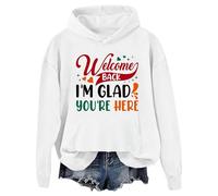 Sweat à capuche Welcome Back I'm Glad You're Here Welcome Back I'm Glad You're Here, blanc, XL