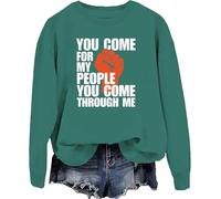 Sweat à capuche « You Come For My People You Come Through Me » « You Come For My People You Come Through Me », Vert-y, S