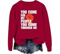 Sweat à capuche « You Come For My People You Come Through Me » « You Come For My People You Come Through Me », Bordeaux-y, S