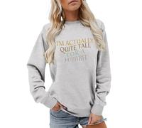 Sweat Femme Col Rond Manches Longues, Sweatshirts Coupe Décontractée | Pull Oversize, Style Casual | Imprimé Texte Humour "I'm Actually Quite Tall For A Hobbit", pour Quotidien, Week-End, Sortie