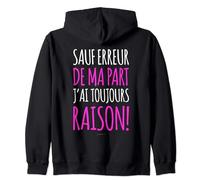 Sweat Femme Zippé à Capuche Humour Sauf Erreur De Ma Part Sweat à Capuche