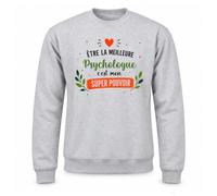 Sweat Gris Chiné Être la meilleure Psychologue c'est mon super pouvoir | Molleton Gratté 260 g/m² Col Rond Unisexe XS à 5XL | Pull Sweatshirt Hiver Quotidien | Cadeau Homme Femme Anniversaire Noël