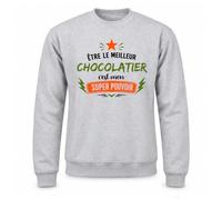 Sweat Gris Chiné Être le meilleur Chocolatier c'est mon super pouvoir | Molleton Gratté 260 g/m² Col Rond Unisexe XS à 5XL | Pull Sweatshirt Hiver Quotidien | Cadeau Homme Femme Anniversaire Noël
