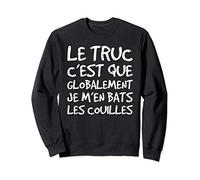 Sweat Homme Sans Capuche Humour - Je M'en Bats Les Couilles Sweatshirt