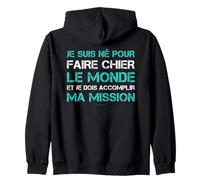 Sweat Homme Zippé à Capuche Humour Je Accomplir Ma Mission Sweat à Capuche