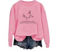 Sweat humoristique pour adulte avec inscription « Some People Just Need A Pat On The Back », rose, L