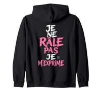 Sweat Humour Femme Je Ne Rale Pas Je m Exprime Phrase Drole Sweat à Capuche