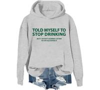 Sweat « I Told Myself I Should Stop Drinking », T-shirt « Told My Self To Stop Drinking », T-shirt pour femme et homme, Gris-1., XL
