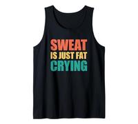 Sweat is Just Fat Crying Débardeur
