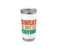 Sweat Is Just Fat Crying Gobelet isotherme en acier inoxydable double paroi