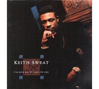 Sweat, Keith - I'll Give All My Love