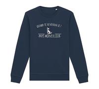 Sweat Les Bronzés Font du Ski Pays Merveilleux - Unisexe - Imprimé en France - Coton 100% Bio - Cadeau Anniversaire Film et Série Original Rigolo (Marine, M)