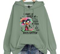 Sweat-shirt à capuche avec cordon de serrage et poches pour femmes grandes tailles "Je me réveille tous les jours avec une bonne attitude et puis les arrivent" Imprimé. Sweat-shirt-shirt pour la remis