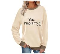 Sweat-shirt à manches longues tendance pour femme avec inscription « Yes, I'm Still Cold » - Col rond - Couleur contrastée - Coupe ample, kaki, XXL