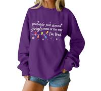 Sweat-shirt de Noël surdimensionné pour femme avec inscription « Probably Just Gonna Jingle Some Of The Way », violet foncé, M