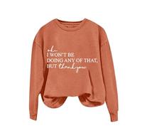 Sweat-shirt de Noël uni confortable pour femme - Col rond - Manches longues - OK I Won't Be Doing Any Of That But Thank You - Sweat à capuche imprimé pour fête, cadeau de Noël quotidien, Orange, S