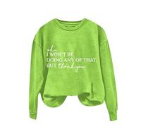 Sweat-shirt de Noël uni confortable pour femme - Col rond - Manches longues - OK I Won't Be Doing Any Of That But Thank You - Sweat à capuche imprimé pour fête, cadeau de Noël quotidien, vert menthe