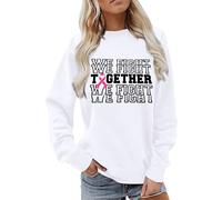 Sweat-shirt de sensibilisation au cancer du sein pour femme - Pull avec déclaration We Fight Together et ruban rose - Haut à manches longues pour lutte commune, Style_y10 Blanc, S