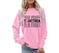 Sweat-shirt de sensibilisation au cancer du sein pour femme - Pull avec déclaration We Fight Together et ruban rose - Haut à manches longues pour lutte commune, Style_y07 Rose, M