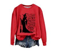 Sweat-shirt d'Halloween pour femme avec imprimé « I'll Get You My Pretty And Your Little Dog Too » - Pull à col ras du cou - Costumes pour adultes 2025, Rouge, M