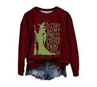 Sweat-shirt d'Halloween pour femme avec imprimé « I'll Get You My Pretty And Your Little Dog Too » - Pull à col ras du cou - Costumes pour adultes 2025, bordeaux, M