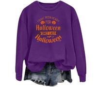 Sweat-shirt d'Halloween pour femme « I Have Been Ready F Since Last » - Pull pour femme - Tenue 2025 - Costumes pour adultes, violet, S