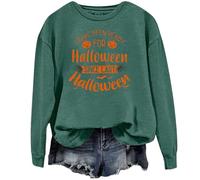 Sweat-shirt d'Halloween pour femme « I Have Been Ready F Since Last » - Pull pour femme - Tenue 2025 - Costumes pour adultes, Vert, XL
