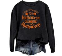 Sweat-shirt d'Halloween pour femme « I Have Been Ready F Since Last » - Pull pour femme - Tenue 2025 - Costumes pour adultes, Noir , M