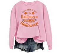 Sweat-shirt d'Halloween pour femme « I Have Been Ready F Since Last » - Pull pour femme - Tenue 2025 - Costumes pour adultes, rose, M