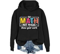Sweat-shirt « Do Math Not Magic Show Your Work », « Do Math Not Magic Show Your Work », T-shirt pour professeur de mathématiques pour femmes et hommes, Noir 1, M