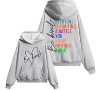 Sweat-shirt « Everyone Is Fighting A Battle You Know Nothing About » pour femme et homme, Gris-1., M